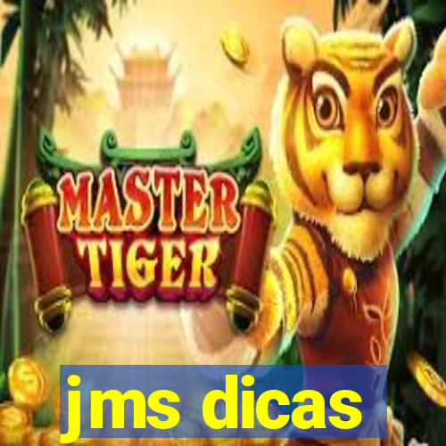 jms dicas